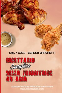 Ricettario Semplice Della Friggitrice Ad Aria