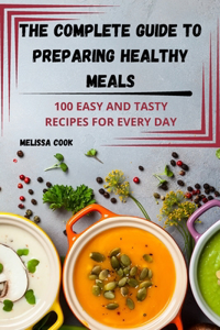 Complete Guide to Preparing Healthy Meals
