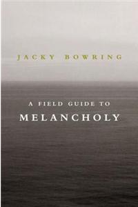 A Field Guide to Melancholy