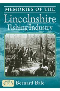Memories of the Lincolnshire Fishing Industry