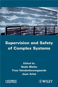 Supervision and Safety of Complex Systems