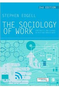 The Sociology of Work: Continuity and Change in Paid and Unpaid Work