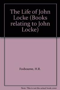 The Life of John Locke (Books relating to John Locke)