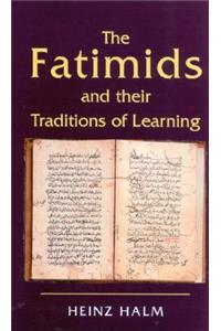 The Fatimids and Their Traditions of Learning: Volume 2