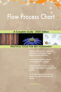 Flow Process Chart A Complete Guide - 2020 Edition