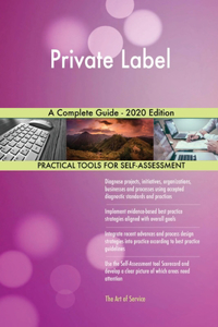Private Label A Complete Guide - 2020 Edition