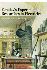 Faraday's Experimental Researches in Electricity