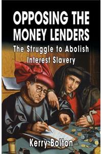 Opposing the Money Lenders