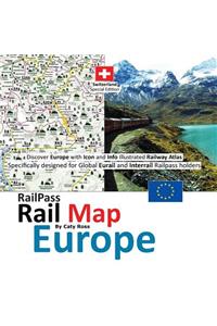 Railpass Railmap Europe 2018: Discover Europe with Icon and Info Illustrated Railway Atlas Specifically Designed for Global Eurail and Interrail Railpass Holders