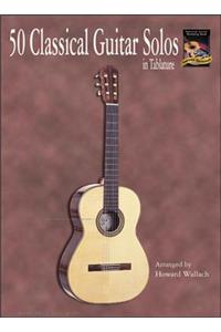 50 Classical Guitar Solos in Tablature