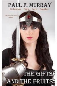 The Gifts and the Fruits