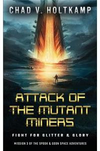 Attack of the Mutant Miners: Fight for Glitter & Glory