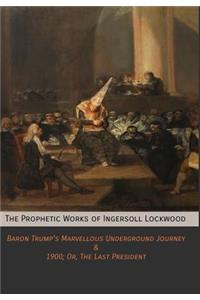 Prophetic Works of Ingersoll Lockwood