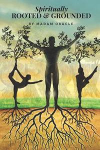 Spiritually Rooted and Grounded