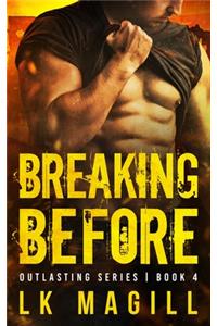 Breaking Before