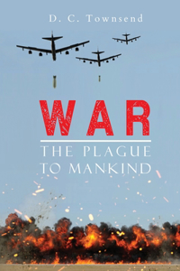 WAR The Plague to Mankind