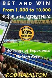 Bet and Win from 1,000 to 10,000, $, £ .Etc Monthly, Making Sports Betting