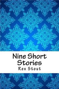 Nine Short Stories