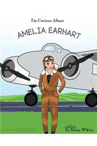 I'm Curious About Amelia Earhart