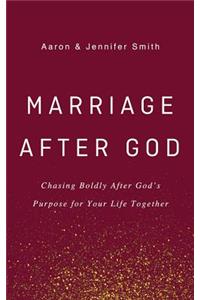 Marriage After God