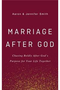 Marriage After God