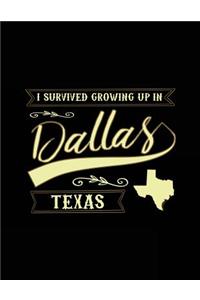 I Survived Growing Up In Dallas Texas