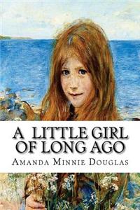 A Little Girl of Long Ago