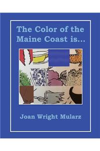 Color of the Maine Coast is...