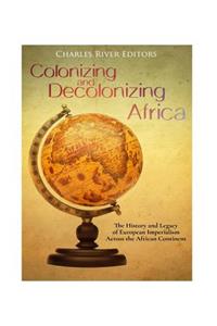 Colonizing and Decolonizing Africa