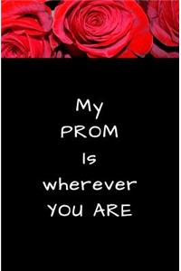 My Prom is Wherever You Are