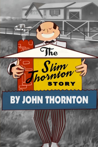 Slim Thornton Story