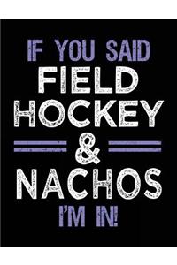 If You Said Field Hockey & Nachos I'm In