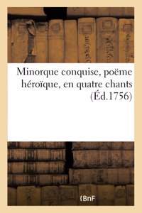 Minorque Conquise, Poëme Héroïque, En Quatre Chants
