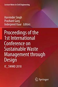 Proceedings of the 1st International Conference on Sustainable Waste Management Through Design