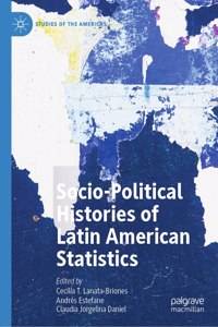 Socio-Political Histories of Latin American Statistics