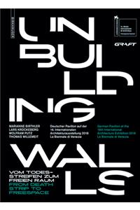 Unbuilding Walls