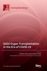 Solid Organ Transplantation in the Era of COVID-19