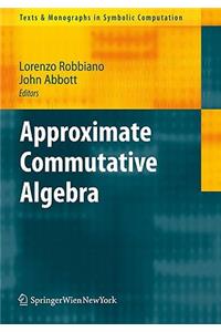 Approximate Commutative Algebra