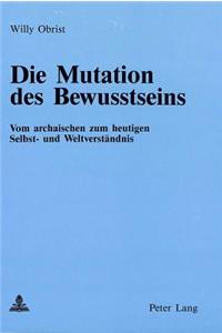 Die Mutation Des Bewusstseins