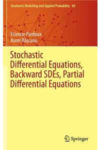 Stochastic Differential Equations, Backward Sdes, Partial Differential Equations