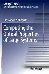 Computing the Optical Properties of Large Systems
