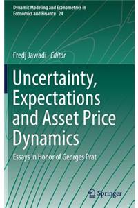 Uncertainty, Expectations and Asset Price Dynamics