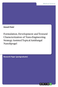 Formulation, Development and Textural Characterization of Nano-Engineering Strategy Assisted Topical Antifungal Nanolipogel