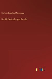 Der Hubertusburger Friede