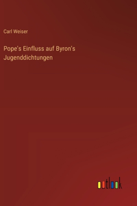 Pope's Einfluss auf Byron's Jugenddichtungen