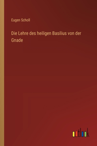 Die Lehre des heiligen Basilius von der Gnade