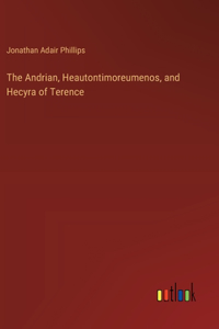 The Andrian, Heautontimoreumenos, and Hecyra of Terence