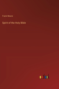 Spirit of the Holy Bible