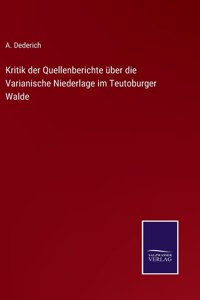 Kritik der Quellenberichte über die Varianische Niederlage im Teutoburger Walde