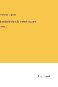 néerlande et la vie hollandaise